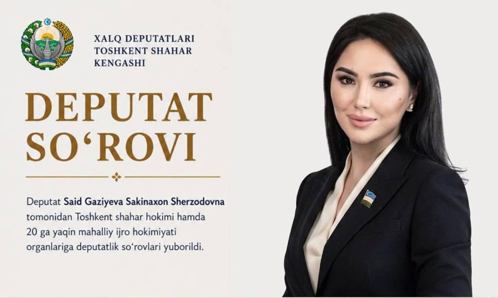 ❗️ Deputy Said Gaziyeva Sakinakhan Sherzodovna sent deputy inquiries to nearly 20 local executive authorities.